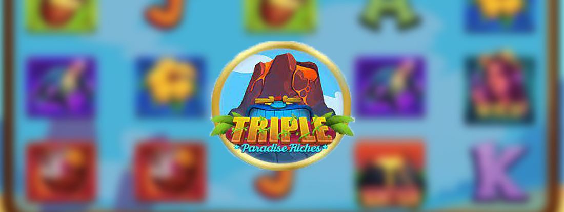 Casino Bonuses For Triple Paradise Riches